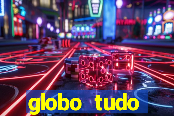 globo tudo absolutamente sobre esporte